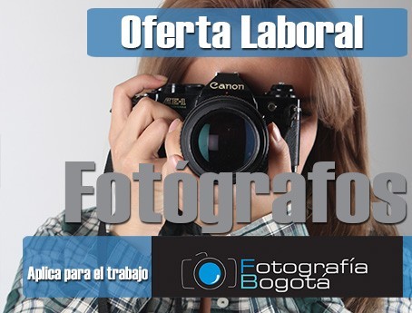 Empleos Bogota Oferta Laboral Fotógrafos profesionales Fotografia Bogota